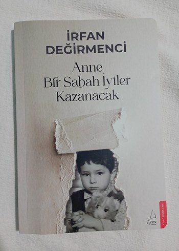 Anne Bir Sabah İyiler Kazanacak - İrfan Değirmenci