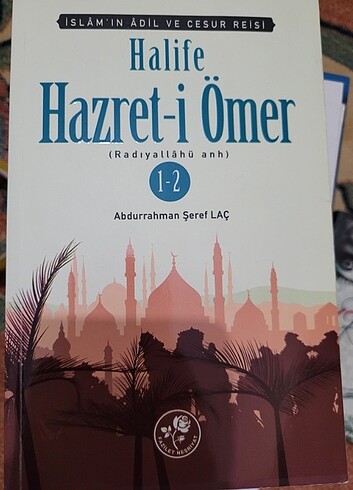 Halife hazreti Ömer - Abdurrahman Şeref Laç