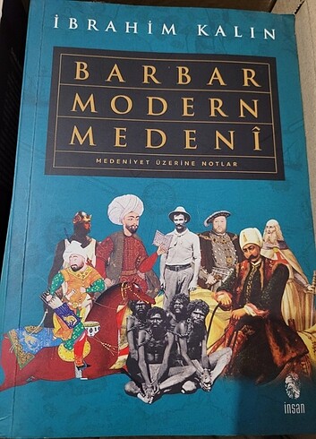 Barbar modern medeni - İbrahim Kalın