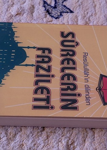 Beden Resulullah'ın Dilinden Surelerin Fazileti Kitabı
