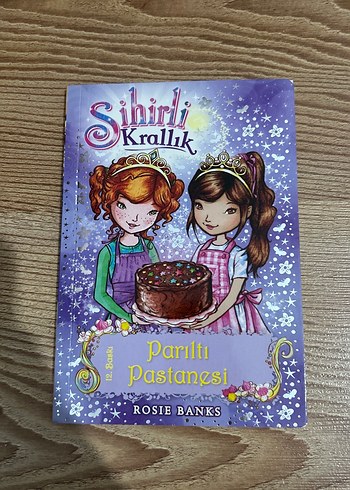 Sihirli Krallık Parıltı Pastanesi - Rosie Banks 8. Kitap