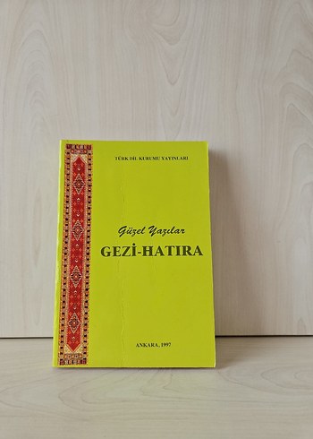 Gezi-Hatıra - Güzel Yazılar Kitabı