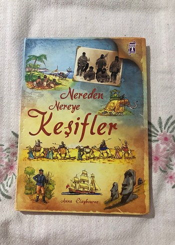 Nereden Nereye Keşifler - Anna Claybourne
