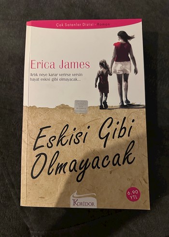 Eskisi Gibi Olmayacak - Erica James