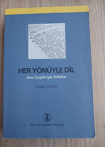 Her Yönüyle Dil - Ana Çizgileriyle Dilbilim
