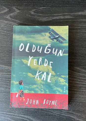 Olduğun Yerde Kal - John Boyne