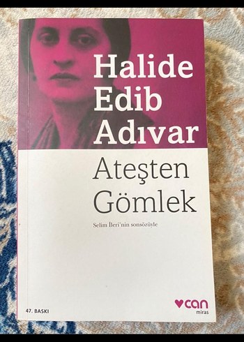Ateşten Gömlek - Halide Edib Adıvar