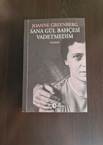 Sana Gül Bahçesi Vadetmedim - Joanne Greenberg