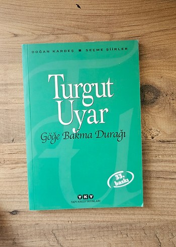 Turgut Uyar - Göğe Bakma Durağı Şiir Kitabı