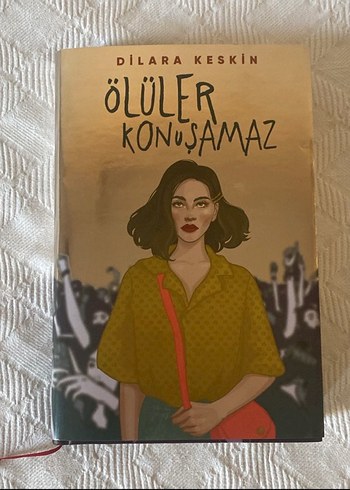 Dilara Keskin'den Ölüler Konuşamaz Romanı
