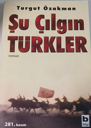 Şu Çılgın Türkler - Turgut Özakman