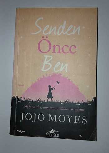 Senden Önce Ben - Jojo Moyes
