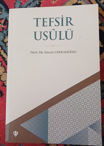 Tefsir Usulü - Prof. Dr. İsmail Cerrahoğlu