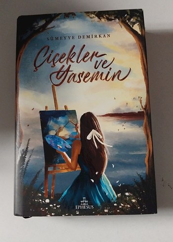 Çiçekler ve Yasemin - Sümeyye Demirkan