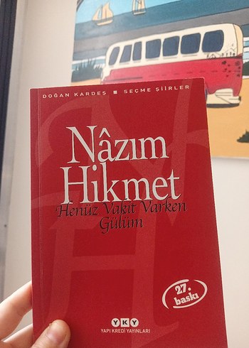Nazım Hikmet  
Henüz Vakit Varken Gülüm... - Görsel 4