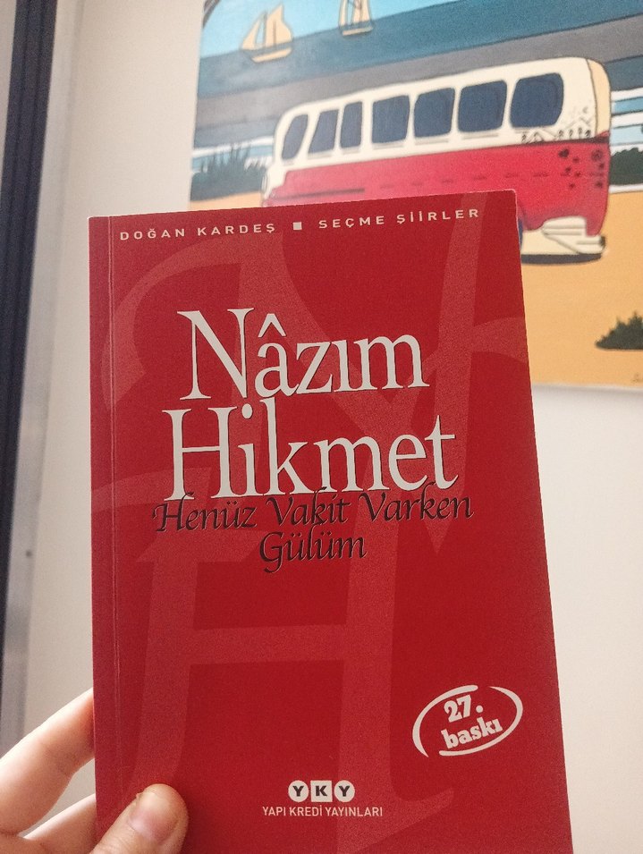 Nazım Hikmet  
Henüz Vakit Varken Gülüm... - Görsel 4