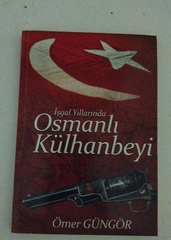 İMZALİ İşgal Yıllarında Osmanlı Külhanbeyi Kitabı