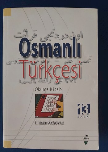 Osmanlı Türkçesi Okuma Kitabı - İ. Hakkı Aksoyak