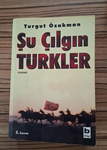 Şu Çılgın Türkler - Turgut Özakman