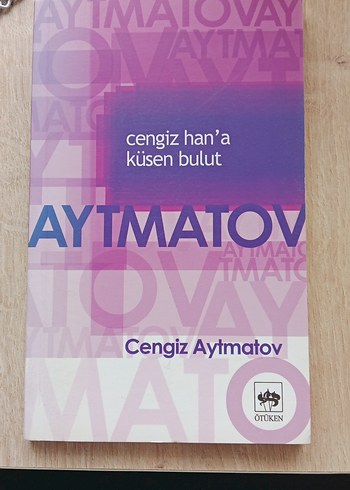 Cengiz Han'a Küsen Bulut - Cengiz Aytmatov - Görsel 2