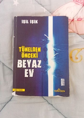 Tünelden Önceki Beyaz Ev - Işıl Işık