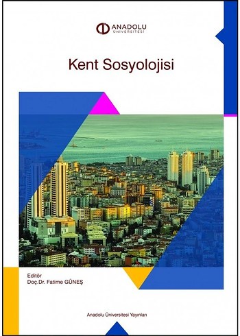 Kent Sosyolojisi Kitabı - Doç. Dr. Fatime Güneş