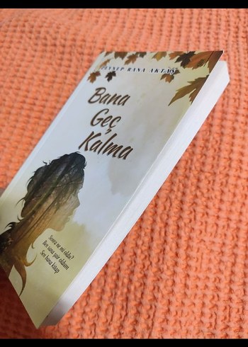 Bana Geç Kalma - Zeynep Rana Aktaş - Görsel 3