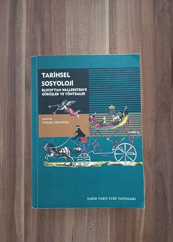 Tarihsel Sosyoloji - Bloch'tan Wallerstein'e Görüşler