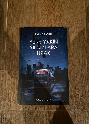 Yere Yakın Yıldızlara Uzak - Emine Tavuz