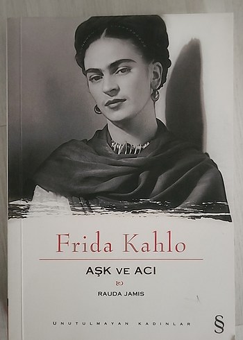 Frida Kahlo: Aşk ve Acı - Rauda Jamis