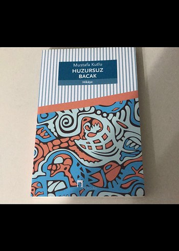 Huzursuz Bacak - Mustafa Kutlu