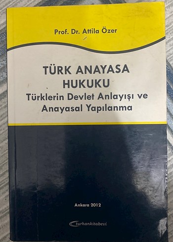 Türk Anayasa Hukuku - Prof. Dr. Attila Özer