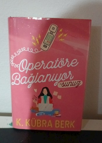 Operatöre Bağlanıyorsunuz - K. Kübra Berk