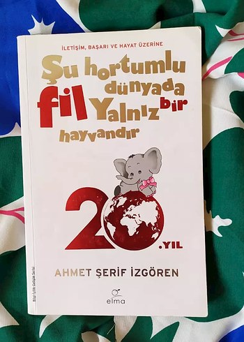 Şu Hortumlu Dünyada Yalnız Bir Fil - Ahmet Şerif İzgören