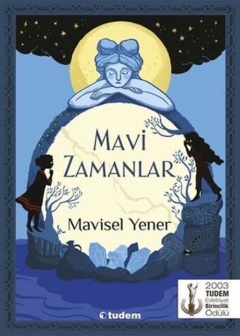 Mavi Zamanlar - Mavisel Yener