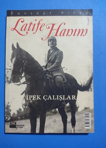 Latife Hanım Tarih Kitabı - İpek Çalışlar