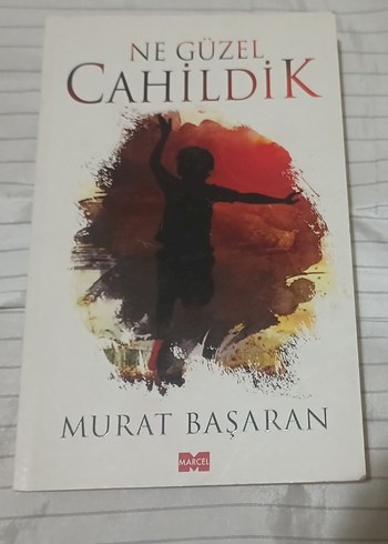 Ne Güzel Cahildik - Murat Başaran