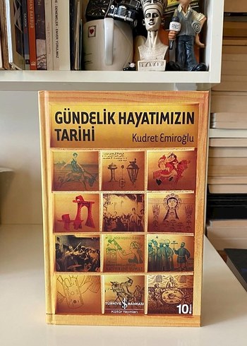 Gündelik Hayatımızın Tarihi - Kudret Emiroğlu