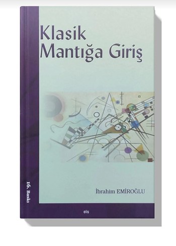Klasik Mantığa Giriş - İbrahim Emiroğlu
