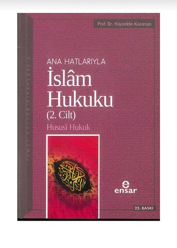 Ana Hatlarıyla İslâm Hukuku 2. Cilt - Hususi Hukuk