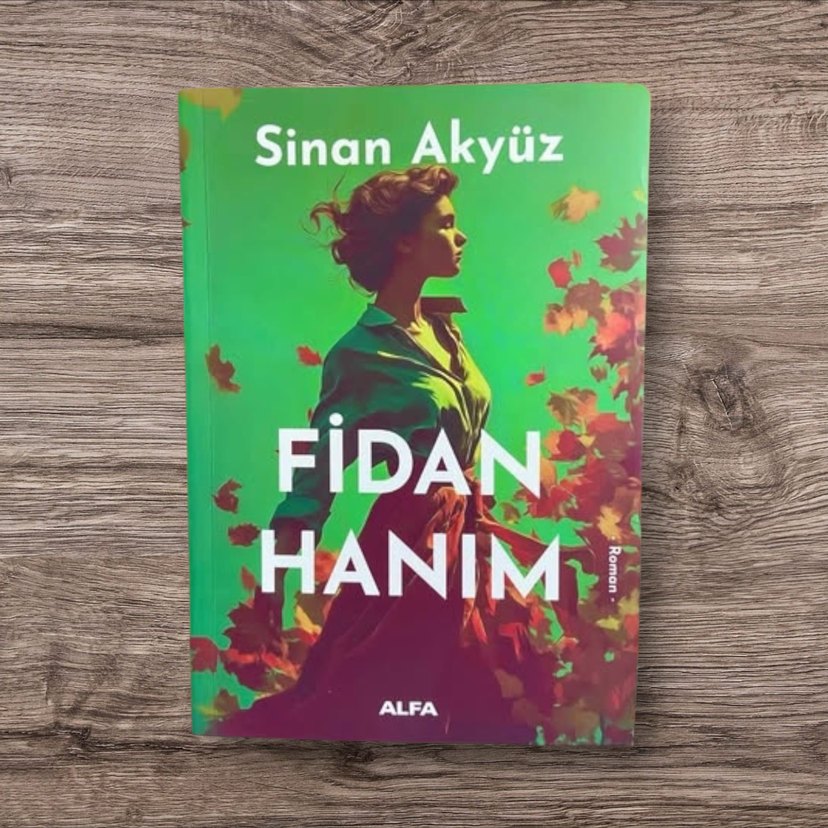 Fidan Hanım - Sinan Akyüz Romanı - Görsel 4