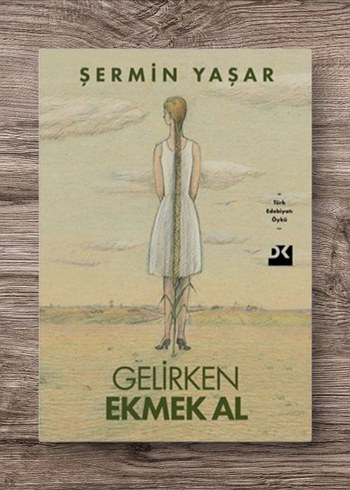 Gelirken Ekmek Al - Şermin Yaşar - Görsel 5