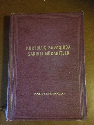Kurtuluş Savaşında Sarıklı Mücahitler (CİLTLİ) Kadir Mısıroğlu