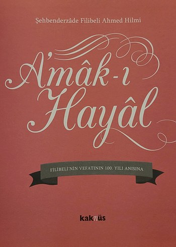 AMAK-I HAYAL. FİLİBELİ AHMET HİLMİ. - Görsel 3