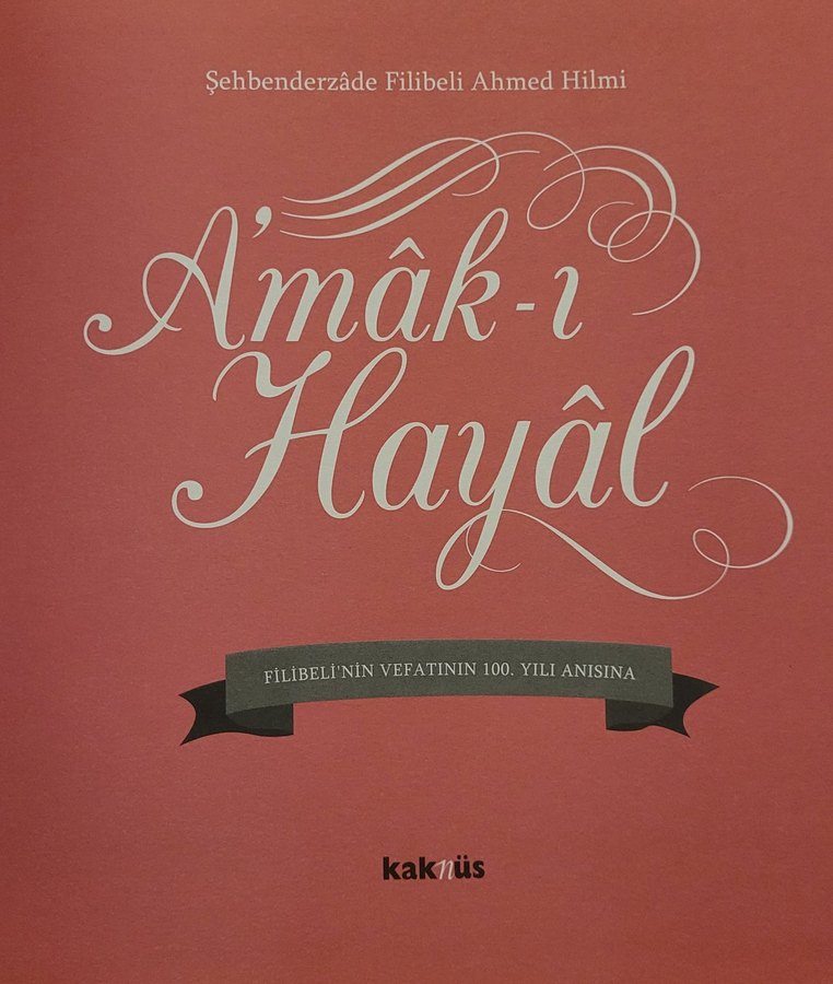AMAK-I HAYAL. FİLİBELİ AHMET HİLMİ. - Görsel 3
