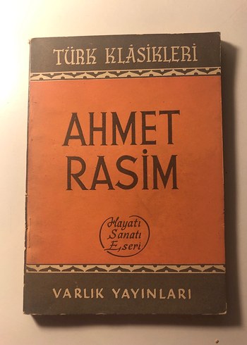 Ahmet Rasim - Hayatı Sanatı Eseri Kitabı
