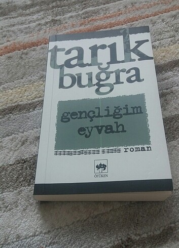 Tarık Buğra Gençliğim Eyvah