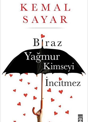 Kemal sayar biraz yagmur kimseyi incitmez