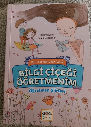 Bilgi Çiçeği Öğretmenim - Öğretmen Şiirleri