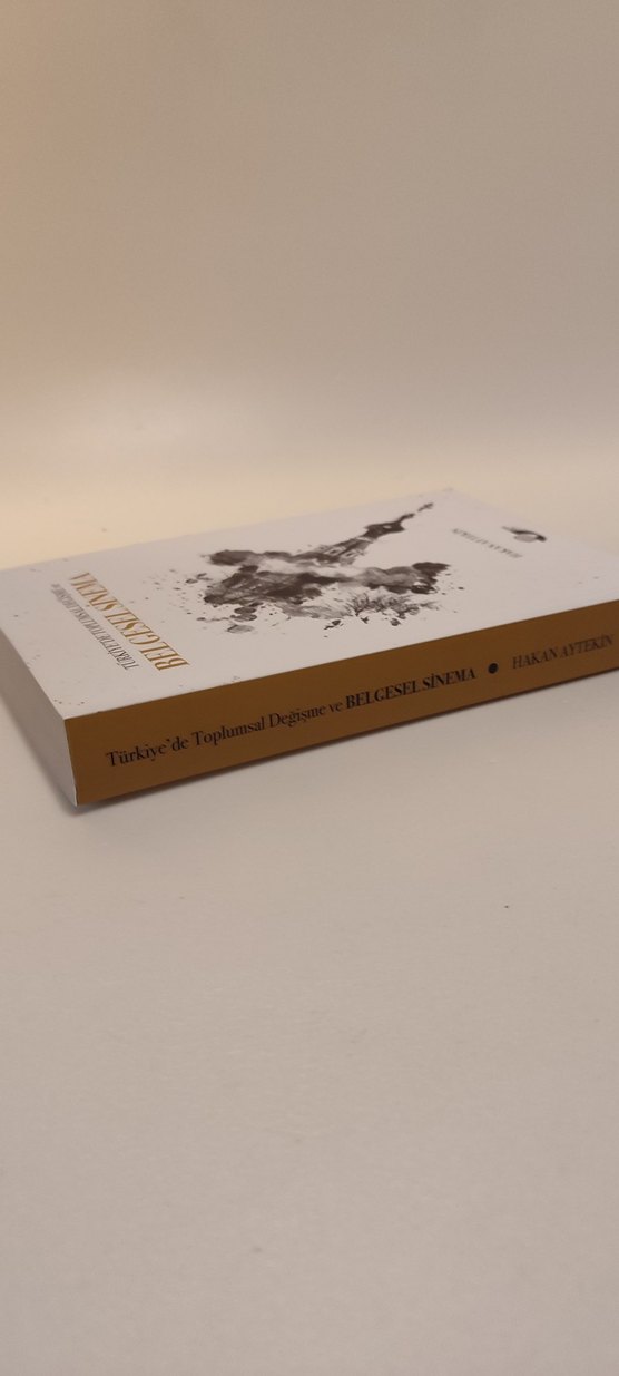 Türkiye'de Toplumsal Değişme ve Belgesel Sinema - Hakan Aytekin - Görsel 3